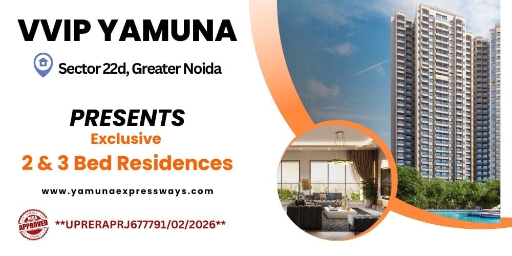 VVIP YAMUNA Sector 22D, Greater Noida