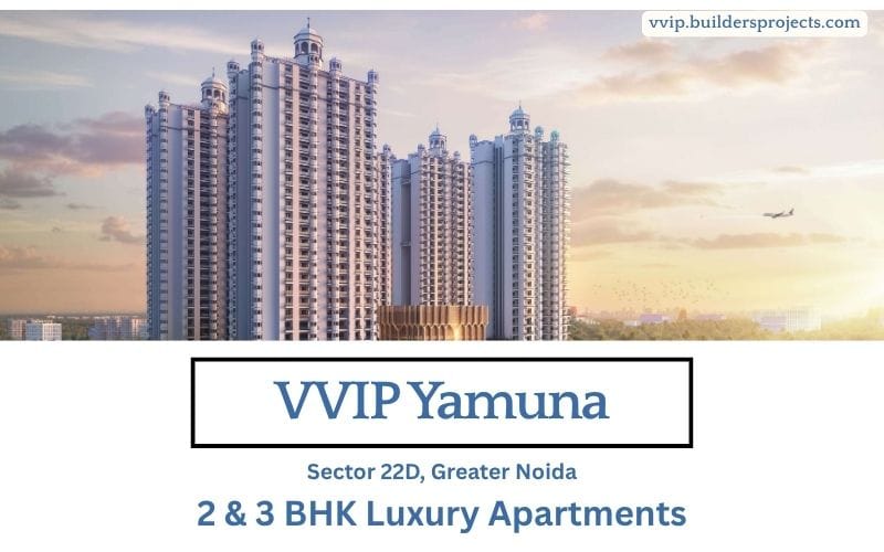 VVIP Sector 22D Yamuna Apartments | Live The Graceful Life