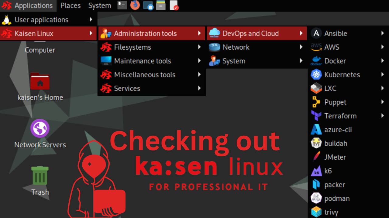 A Linux Distro for the IT Pro: Kaisen Linux