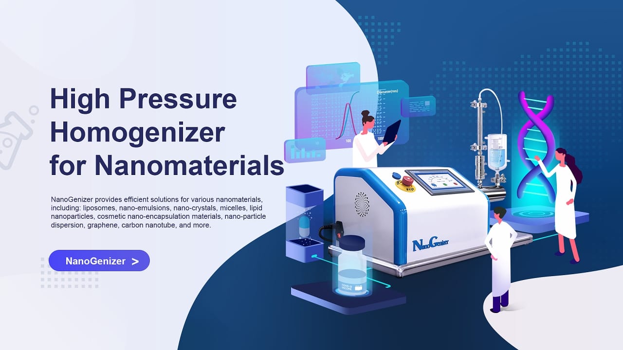 NanoGenizer High Pressure Homogenizers for Nanomaterials- Nanoemulsions, Nanotubes, Graphene, Liposomes