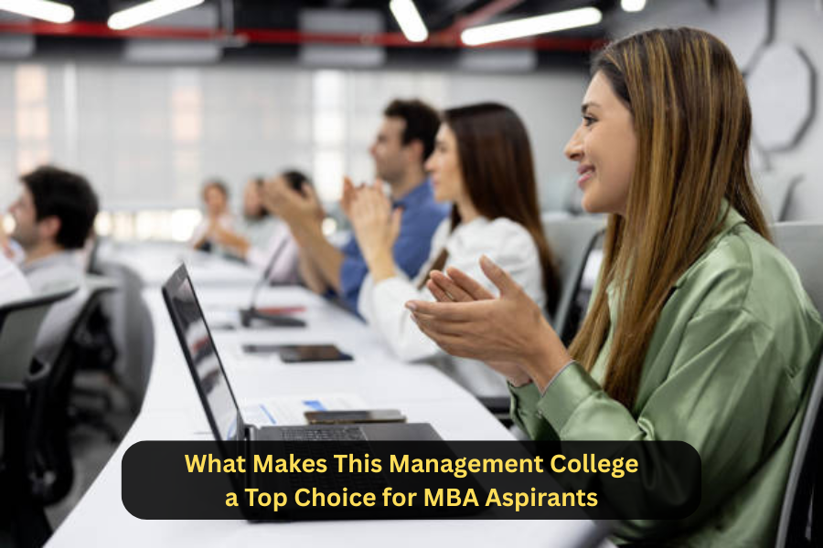 What Makes This Management College a Top Choice for MBA Aspirants