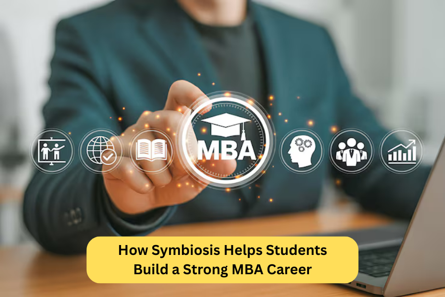 How Symbiosis Helps Students Build a Strong MBA Career