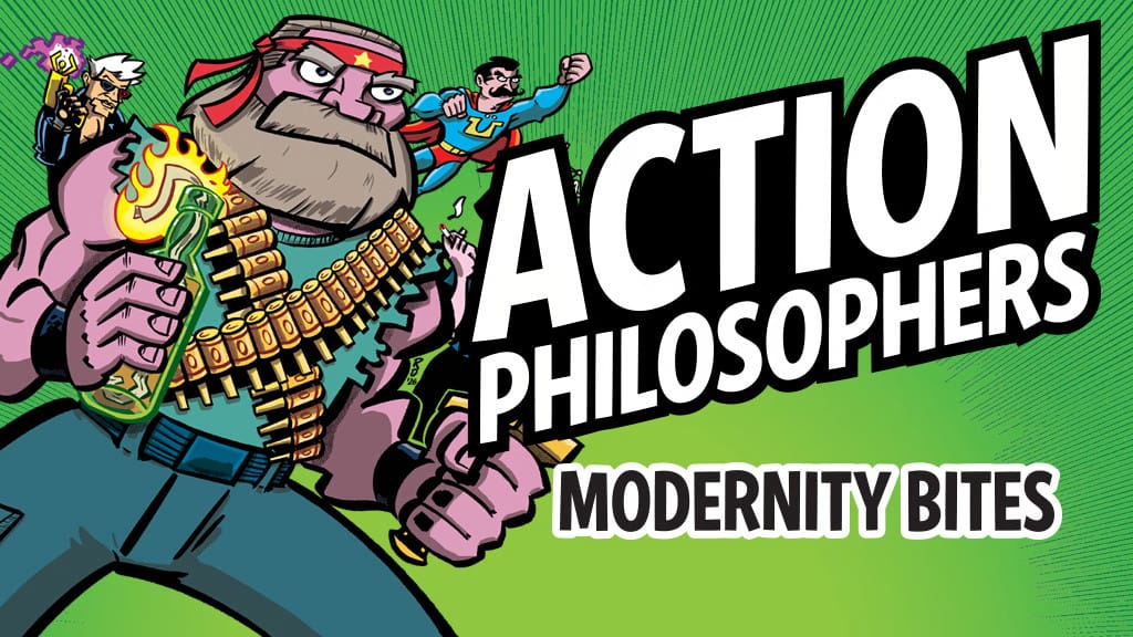 ANNOUNCING Action Philosophers volume 3: Modernity Bites!