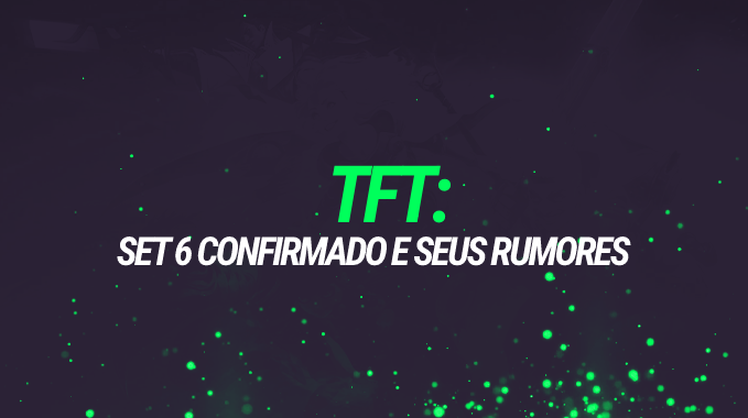 TFT: SET 6