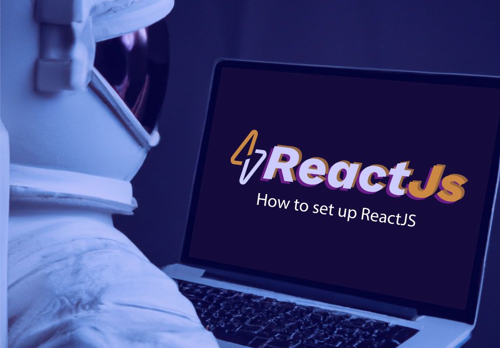 Bootstrap Your Coding Journey: How to Set Up ReactJS