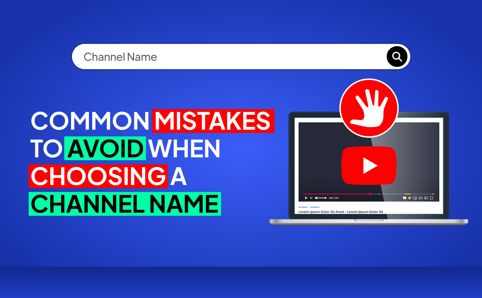Common Mistakes To Avoid When Choosing A YouTube Channel Name