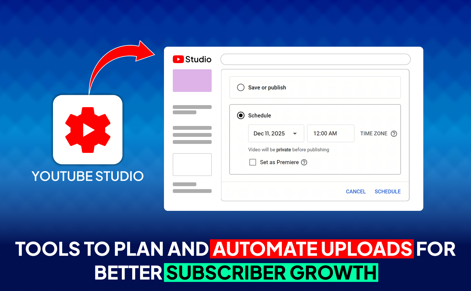 youtube growth - Tools to plan and automate uploads for better subscriber growth