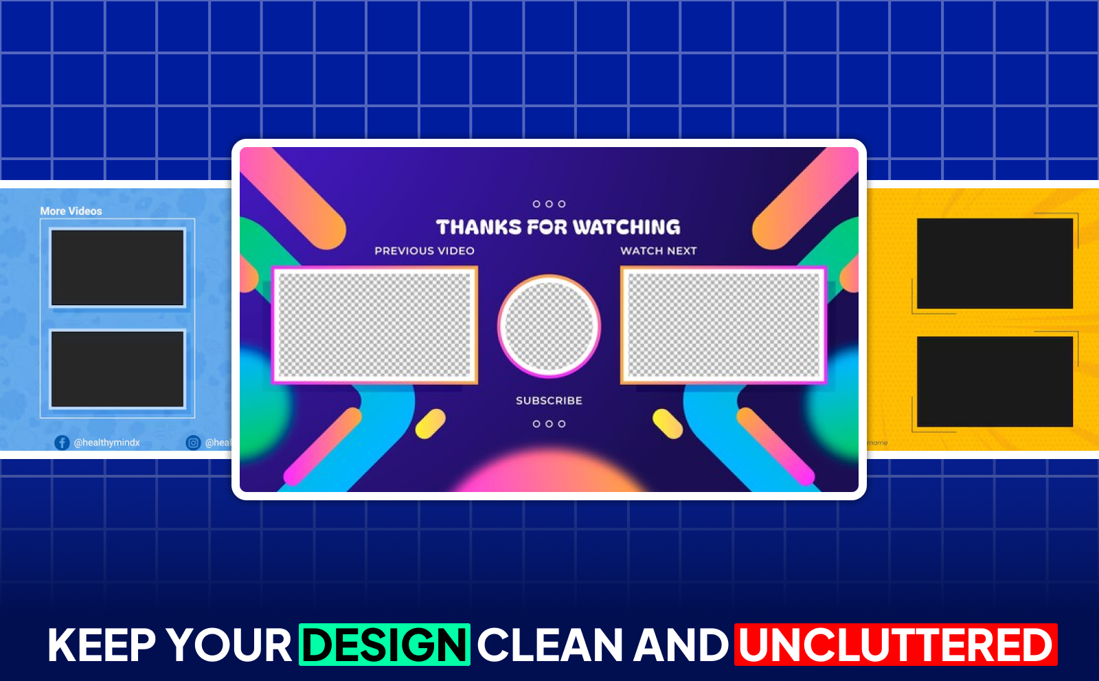 YouTube End Screen - Keep Your Design Clean And Uncluttered