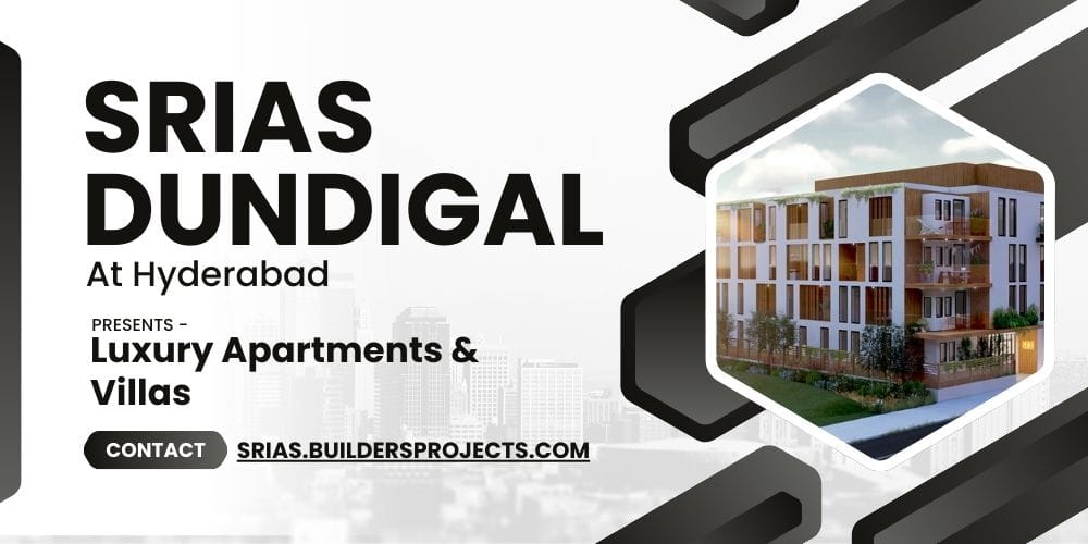 SRIAS Dundigal Hyderabad – Where Luxury Living Meets Serene Surroundings