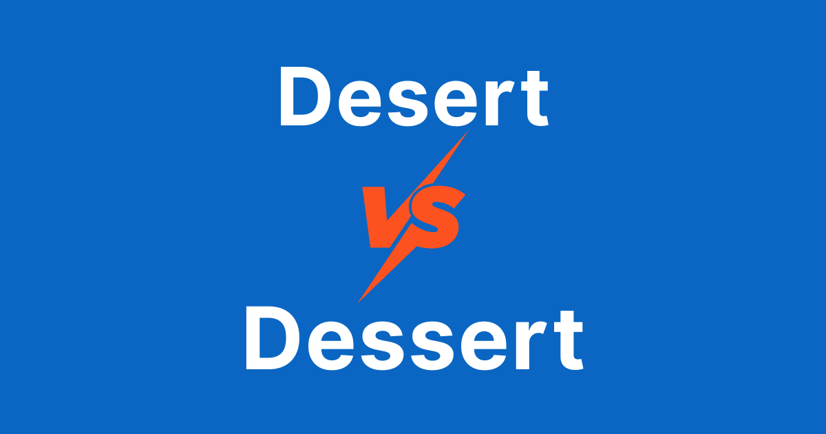 Desert vs. Dessert — what’s the difference? Feature image
