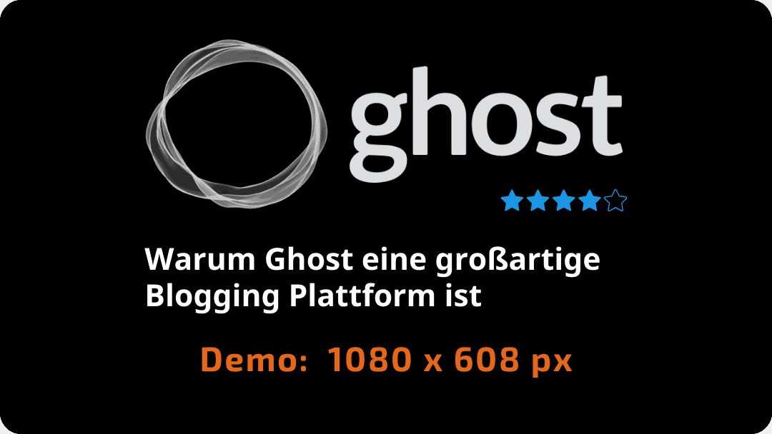 Warum Ghost eine großartige Blogging Plattform ist