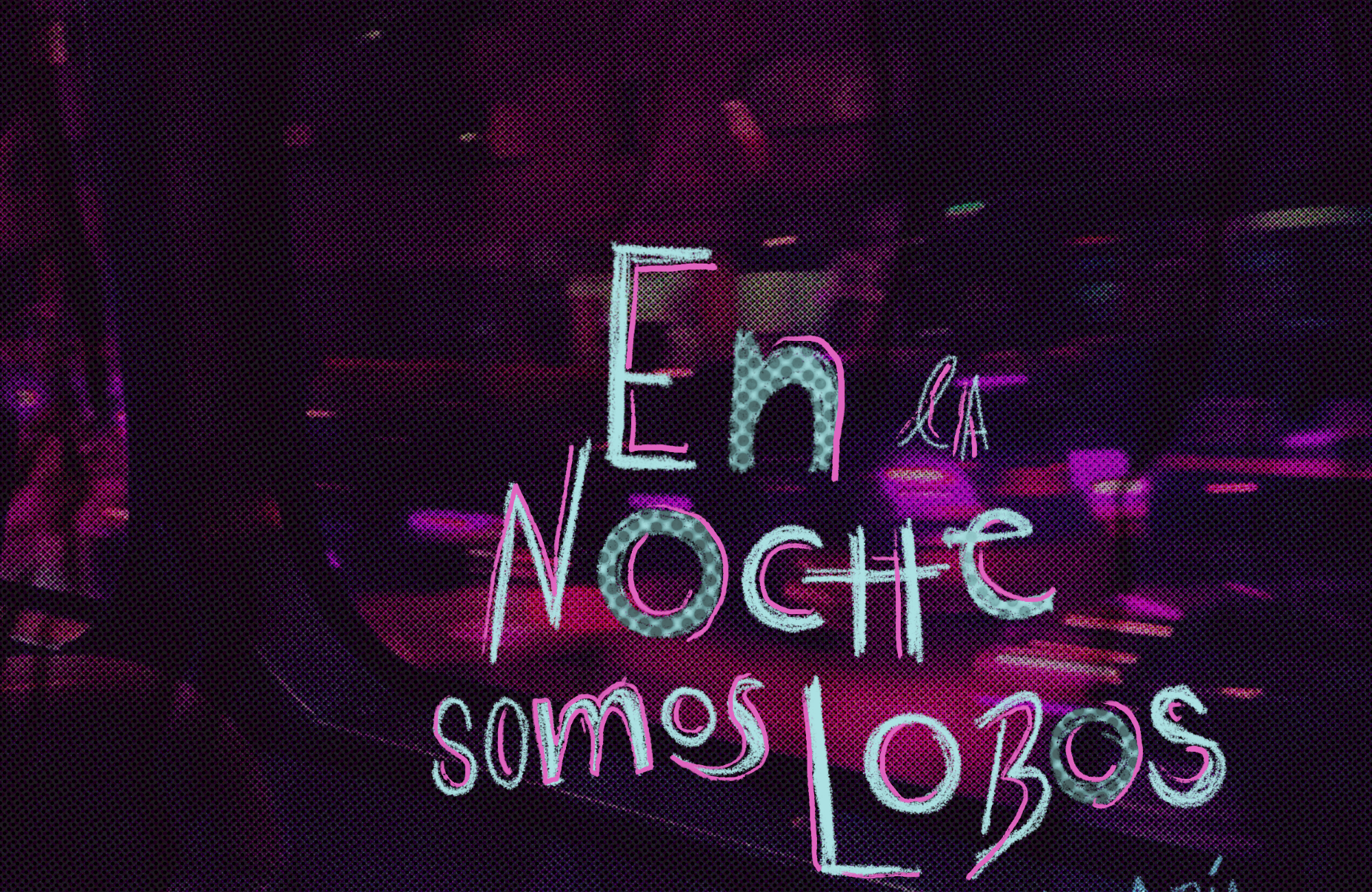 En la noche somos lobos