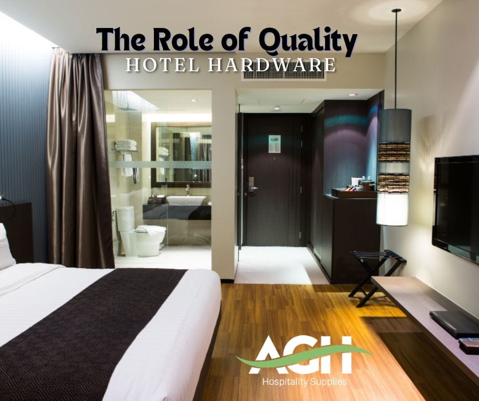 Ensuring Guest Safety and Satisfaction: The Role of Quality Hotel Hardware